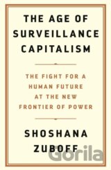 The Age of Surveillance Capitalism