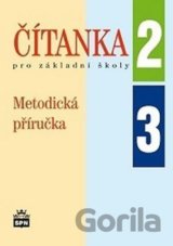 Čítanka pro základní školy 2, 3 Metodická příručka