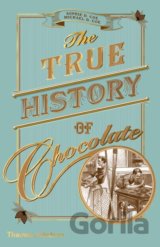The True History of Chocolate