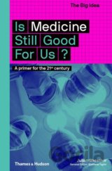Is Medicine Still Good for Us