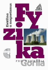 Fyzika pro gymnázia Elektřina a magnetismus