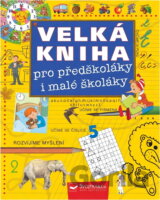 Velká kniha pro předškoláky i malé školáky