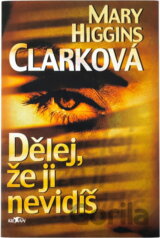 Dělej, že ji nevidíš