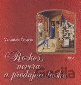 Rozkoš, nevera a predajná láska