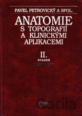 Anatomie s topografií a klinickými aplikacemi (II. svazek)