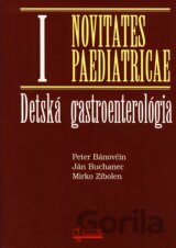 Detská gastroenterológia - Novitates Paediatricae I