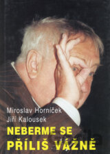 Neberme se příliš vážně