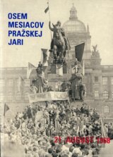 Osem mesiacov pražskej jari