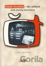 Česká televize - věc veřejná aneb Zápisky teroristovy