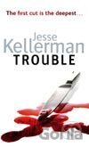 Trouble