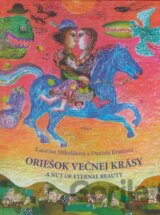 Oriešok večnej krásy / A Nut Of Eternal Beauty