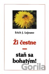 Ži čestne - staň sa bohatým