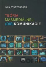 Teória masmediálnej (dis)komunikácie