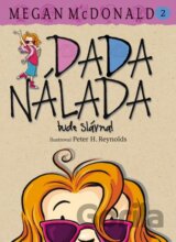 Dada Nálada bude slávna!