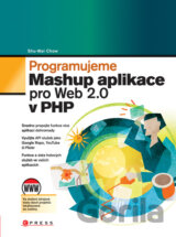 Programujeme Mashup aplikace pro Web 2.0 v PHP