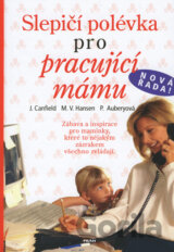 Slepičí polévka pro pracující mámu