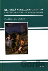 Klinická neuroanatomie CNS s aplikovanou neurologií a neurochirurgií