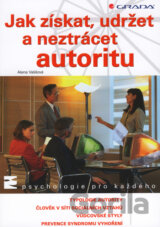 Jak získat, udržet a neztrácet autoritu