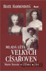 Mladá léta velkých císařoven