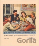 Jde pevně kupředu naše zem