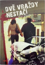 Dvě vraždy nestačí