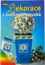 Dekorace z květin a ubrousků [CZ]