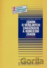 Zákon o veřejných zakázkach a koncesní zákon s komentářem