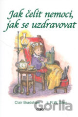 Jak čelit nemoci, jak se uzdravovat