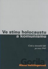 Ve stínu holocaustu a komunismu