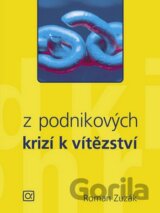 Z podnikových krizí k vítězství