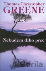 Nebudem dlho preč