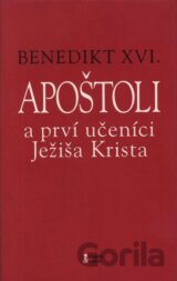 Apoštoli a prví učeníci Ježiša Krista