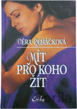 Mít pro koho žít