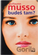 Budeš tam?