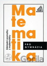 Matematika pro gymnázia Základní poznatky z matematiky