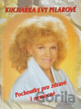 Kuchařka Evy Pilarové