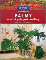 Palmy a velké pokojové rostliny - edice Zahrada plus