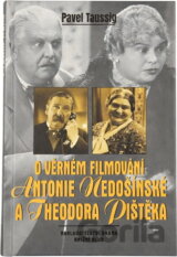 O věrném filmování Antonie Nedošínské a Theodora Pištěka