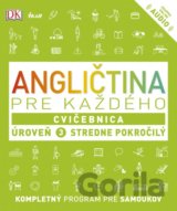 Angličtina pre každého: Cvičebnica - Úroveň 3 - Stredne pokročilý