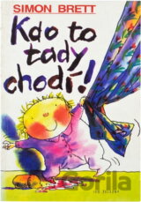 Kdo to tady chodí!