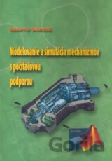 Modelovanie a simulácia mechanizmov s počítačovou podporou
