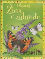 Objavuj život v záhrade