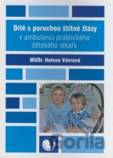 Dítě s poruchou štítné žlázy v ambulanci praktického dětského lékaře