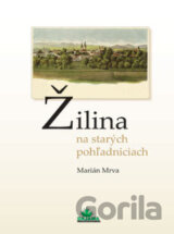 Žilina na starých pohľadniciach