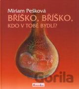 Bříško, bříško, kdo v tobě bydlí?