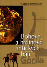 Bohové a hrdinové antických bájí