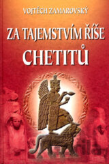 Za tajemstvím říše Chetitů