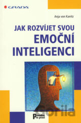 Jak rozvíjet svou emoční inteligenci