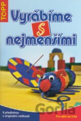 Vyrábíme s nejmenšími
