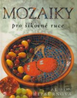 Mozaiky pro šikovné ruce